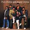 Full Force Get Busy 1 Time