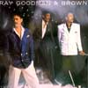 Ray Goodman & Brown - Take It To The Limit