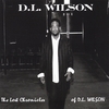 The Lost Chronicles Of D.l. Wilson