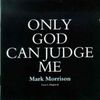 Only God Can Judge Me